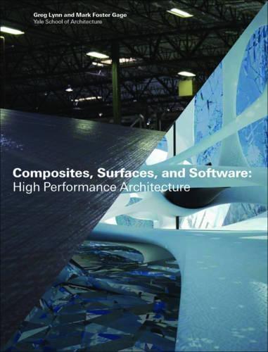 Composites, Surfaces, and Software: High Performance Architecture