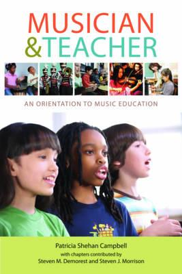 Musician & Teacher: An Orientation to Music Education
