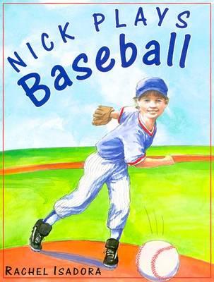 Nick Plays Baseball
