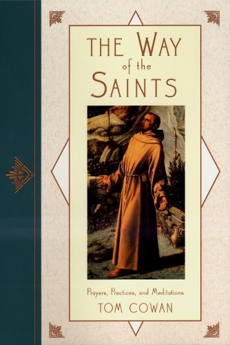Way of the Saints: Prayers, Practices, and Meditations