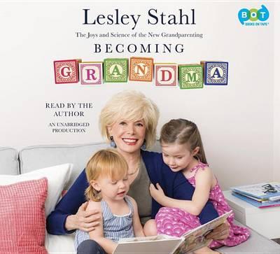 Becoming Grandma: The Joys and Science of the New Grandparenting