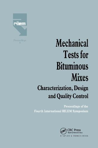 Mechanical Tests for Bituminous Mixes - Characterization, Design and Quality Control: Proceedings of the Fourth International RILEM Symposium