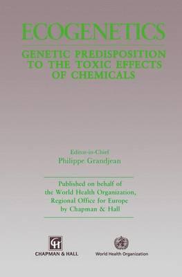 Ecogenetics: Genetic predisposition to toxic effects of chemicals
