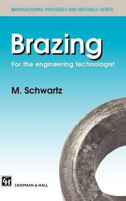 Brazing: For the engineering technologist