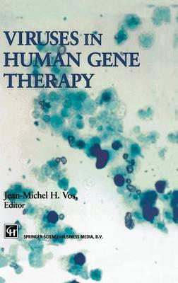 Viruses in Human Gene Therapy