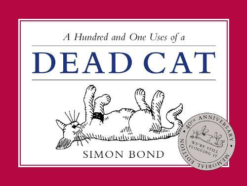 101 Uses of a Dead Cat