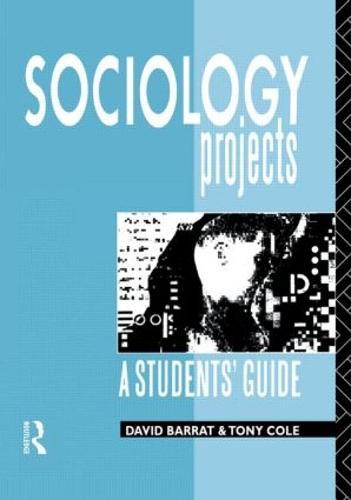 Sociology Projects: A Students' Guide