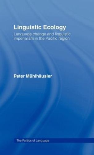 Linguistic Ecology: Language Change and Linguistic Imperialism in the Pacific Region