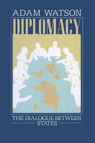 Diplomacy: The Dialogue Between States