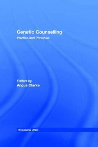 Genetic Counselling: Practice and Principles