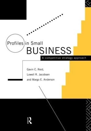 Profiles in Small Business: A Competitive Strategy Approach