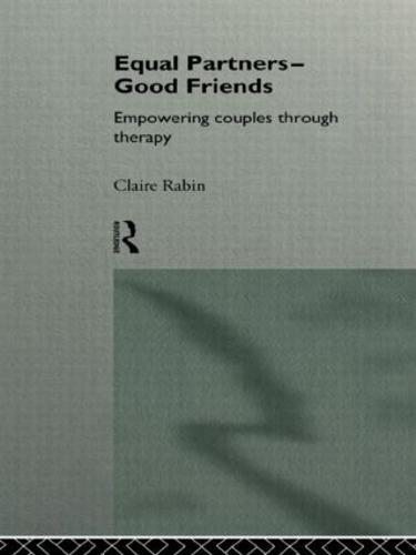 Equal Partners - Good Friends: Empowering Couples Through Therapy