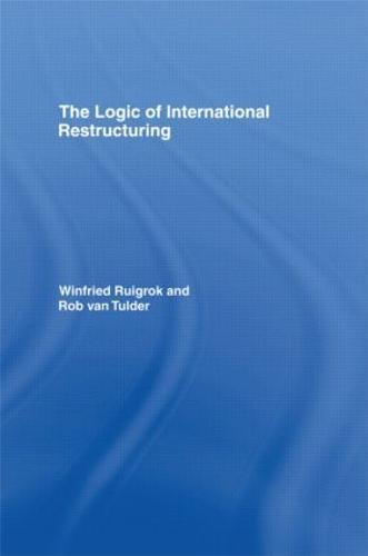 The Logic of International Restructuring: The Management of Dependencies in Rival Industrial Complexes