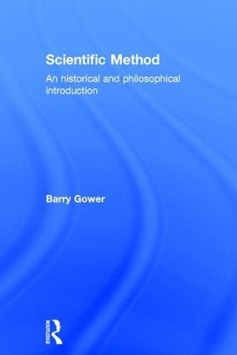 Scientific Method: A Historical and Philosophical Introduction