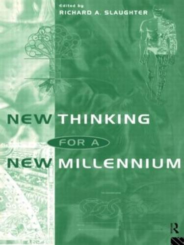New Thinking for a New Millennium: The Knowledge Base of Futures Studies