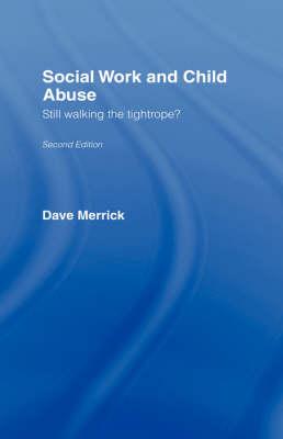 Social Work and Child Abuse: Still Walking the Tightrope?