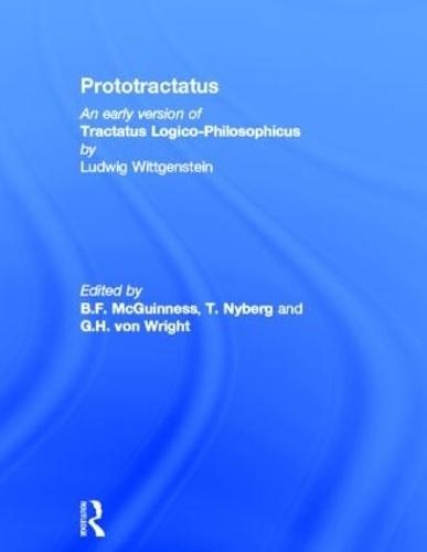 Prototractatus: An early version of Tractatus Logio-Philosophicus