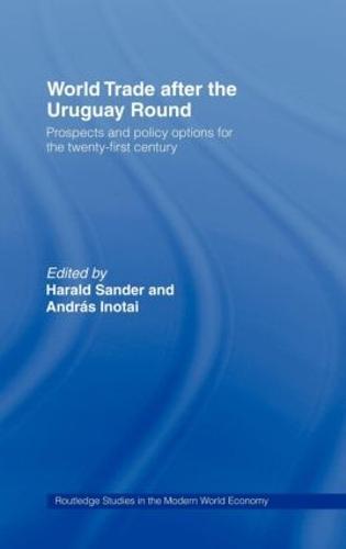 World Trade after the Uruguay Round: Prospects and Policy Options for the Twenty-First Century
