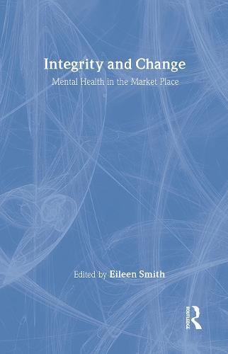 Integrity and Change: Mental Health in the Market Place
