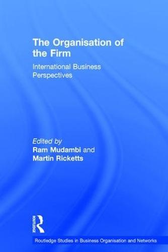 The Organisation of the Firm: International Business Perspectives