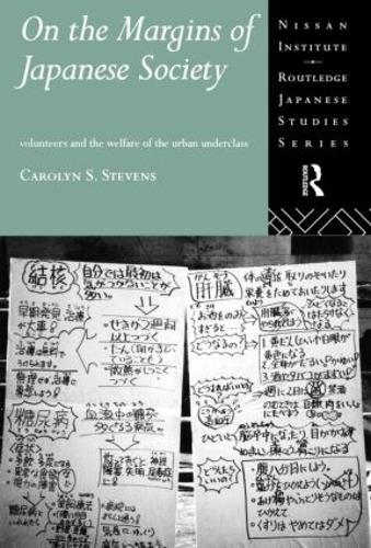 On the Margins of Japanese Society: Volunteers and the Welfare of the Urban Underclass