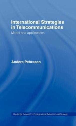 International Strategies in Telecommunications: Models and Applications