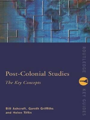 Post-Colonial Studies: The Key Concepts