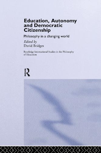Education, Autonomy and Democratic Citizenship: Philosophy in a Changing World