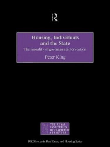Housing, Individuals and the State: The Morality of Government Intervention
