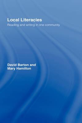 Local Literacies: Reading and Writing in One Community