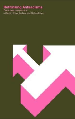 Rethinking Anti-Racisms: From Theory to Practice