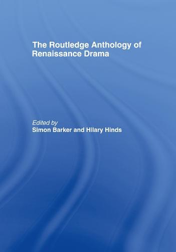 The Routledge Anthology of Renaissance Drama