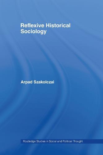 Reflexive Historical Sociology
