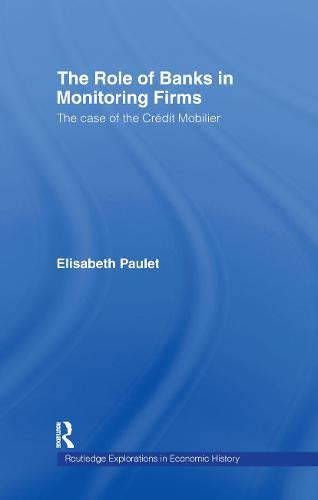 The Role of Banks in Monitoring Firms: The Case of the Credit Mobilier