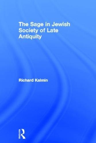 The Sage in Jewish Society of Late Antiquity