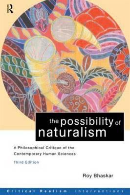 The Possibility of Naturalism: A philosophical critique of the contemporary human sciences