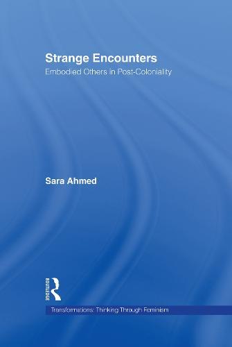 Strange Encounters: Embodied Others in Post-Coloniality