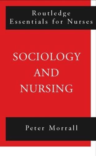 Sociology and Nursing: An Introduction