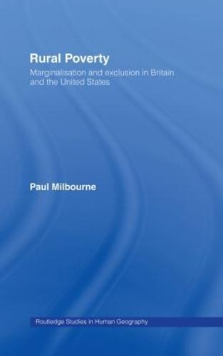 Rural Poverty: Marginalisation and Exclusion in Britain and the United States