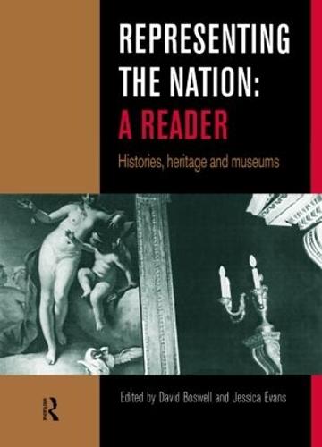 Representing the Nation: A Reader: Histories, Heritage, Museums