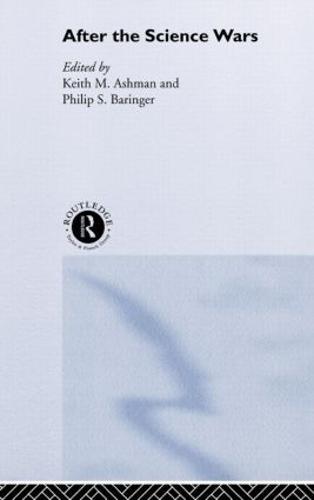 After the Science Wars: Science and the Study of Science