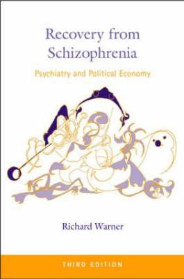 Recovery from Schizophrenia: Psychiatry and Political Economy