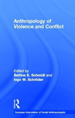 Anthropology of Violence and Conflict