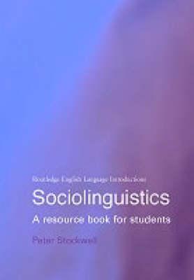 Sociolinguistics: A Resource Book for Students