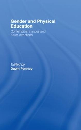 Gender and Physical Education: Contemporary Issues and Future Directions