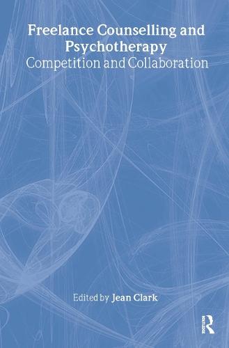 Freelance Counselling and Psychotherapy: Competition and Collaboration