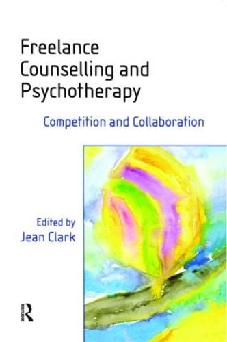 Freelance Counselling and Psychotherapy: Competition and Collaboration