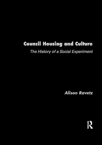 Council Housing and Culture: The History of a Social Experiment