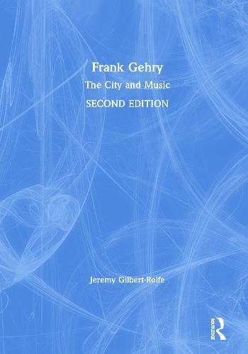 Frank Gehry: The City and Music