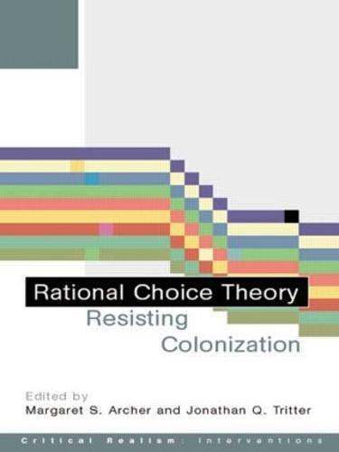 Rational Choice Theory: Resisting Colonisation